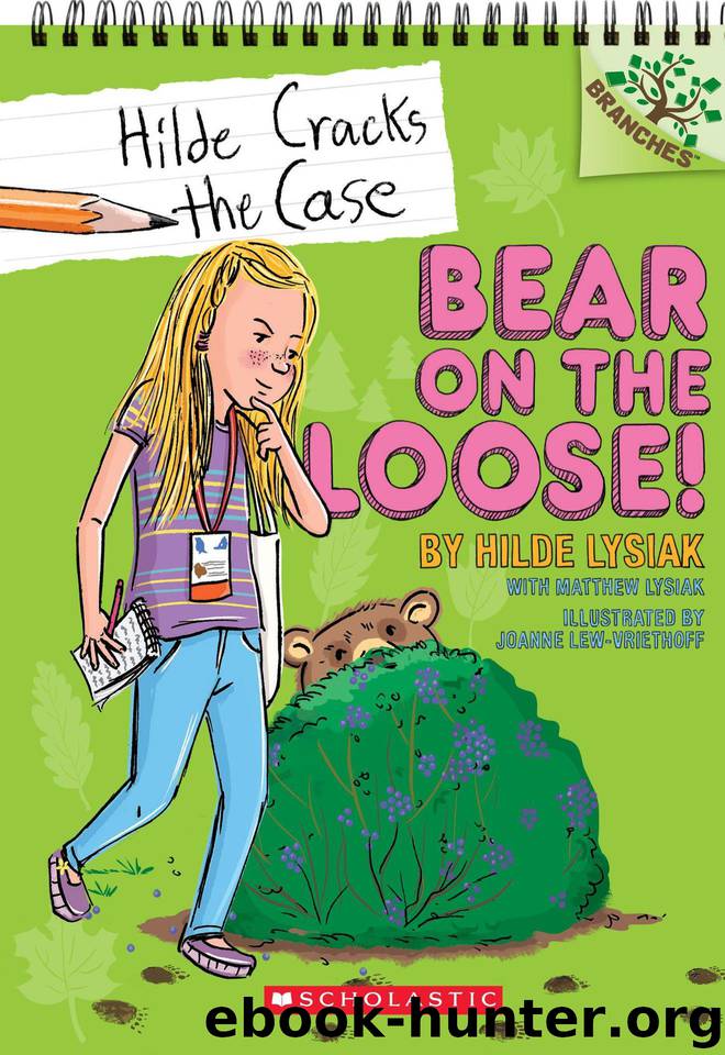 Bear on the Loose!: A Branches Book (Hilde Cracks the Case #2) by Hilde Lysiak & Matthew Lysiak