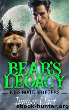 Bear's Legacy (Kiss-Mate Shifters Book 1) by Juniper Hart