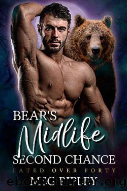 Bear's Midlife Second Chance (Shifter Nation: Fated Over Forty) by Meg Ripley