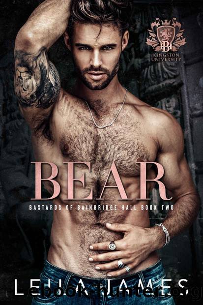 Bear: Dark College Bully Romance (Bastards of Bainbridge Hall Book 2) by Leila James