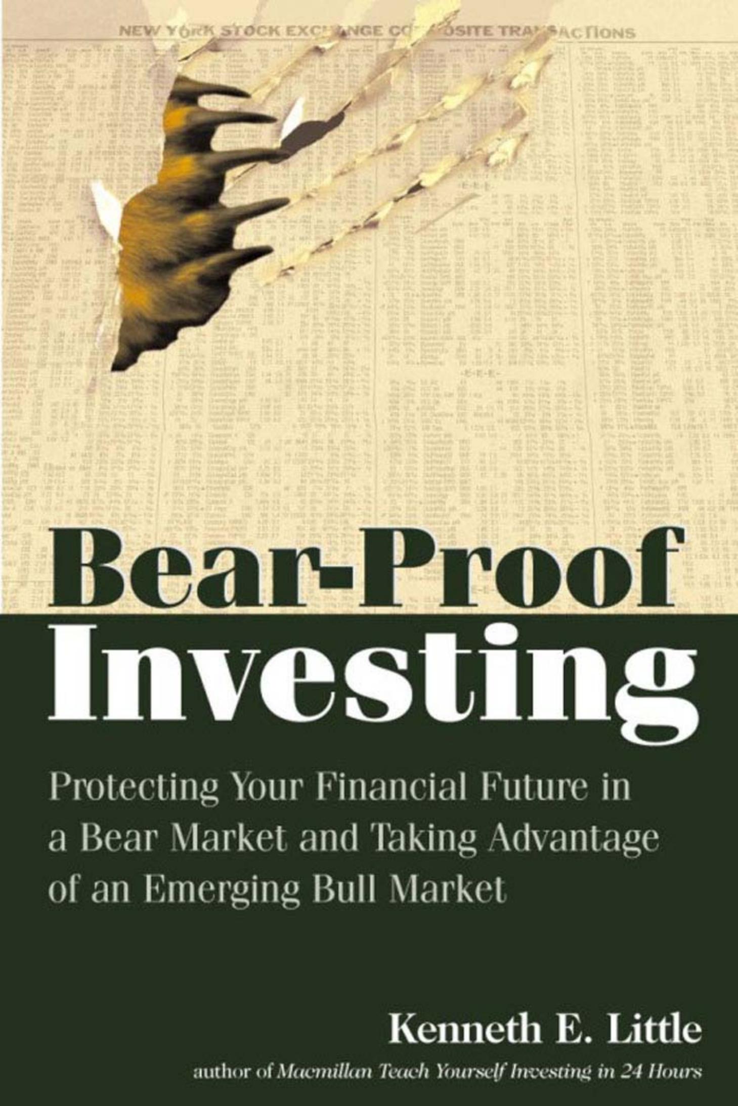 Bear-Proof Investing by Ken Little Kenneth E. Little