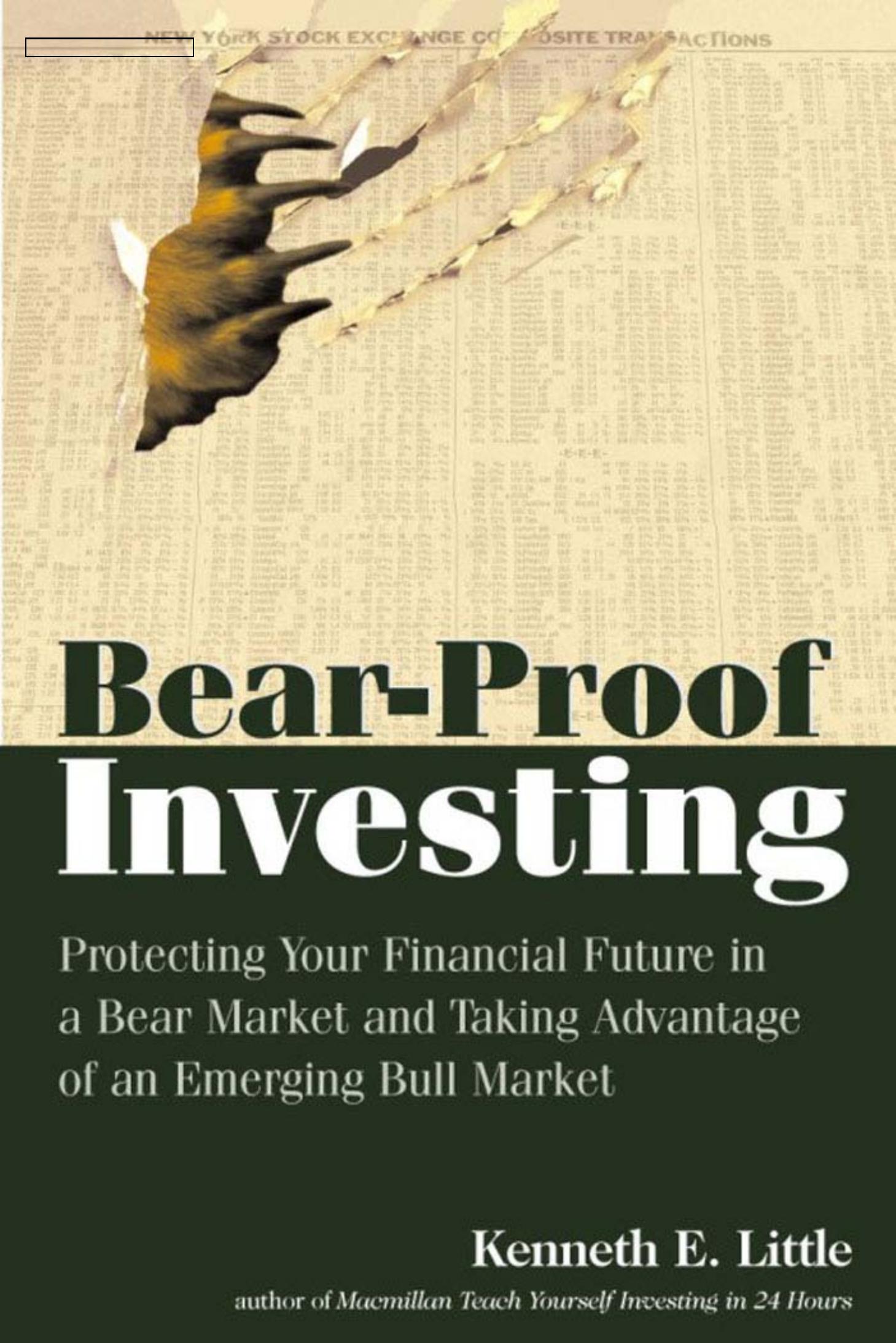 Bear-Proof Investing by Little K.E