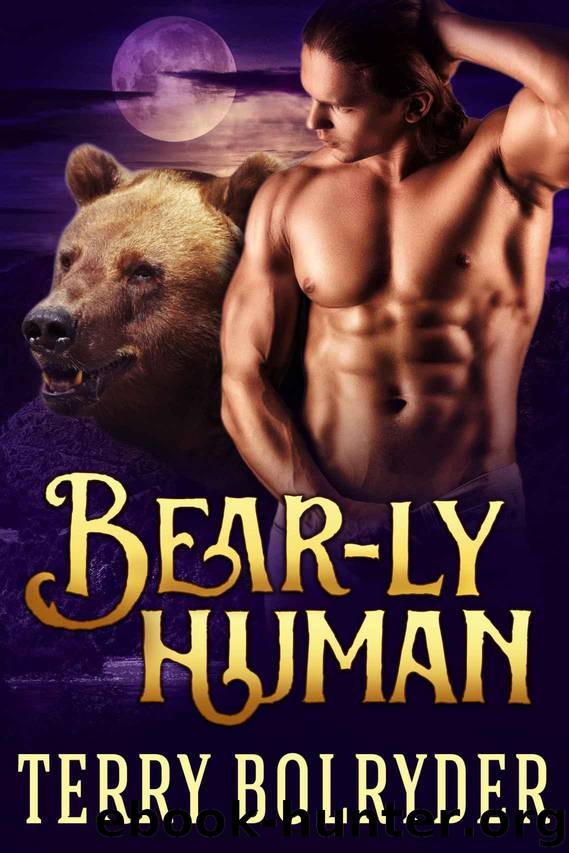 Bear-ly Human (Bear Claw Security Book 4) by Bolryder Terry