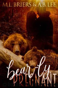 Bear-ly Pregnant by M. L. Briers & A. B Lee