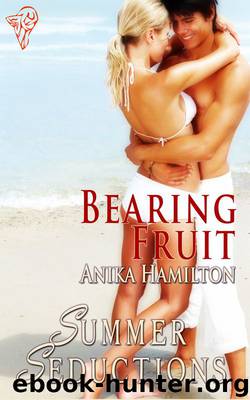 Bearing Fruit by Anika Hamilton