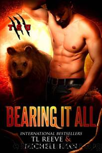 Bearing It All (Turnskin University Book 3) by TL Reeve & Michele Ryan