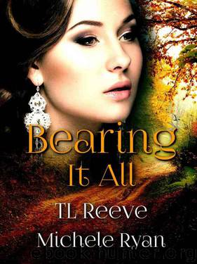 Bearing It All by TL Reeve & Michele Ryan