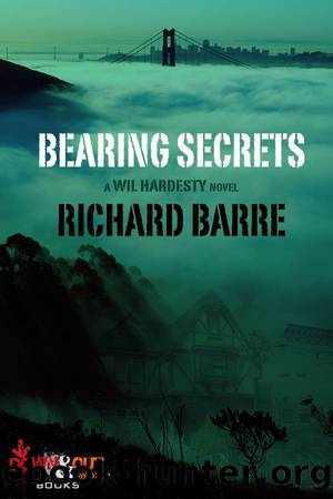 Bearing Secrets (Wil Hardesty Book 2) by Richard Barre