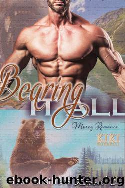 Bearing it All: Bear Brothers Mpreg Romance Book 2 by Kiki Burrelli