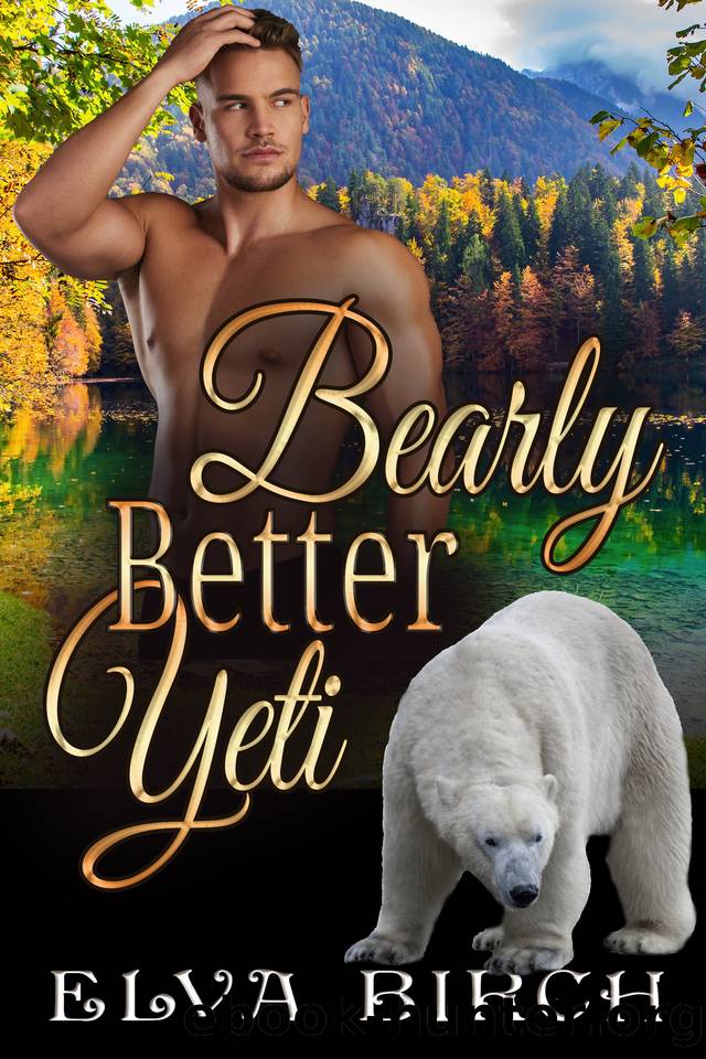 Bearly Better Yeti: A World of Instinct Novella (World of Instinct Shorts) by Elva Birch