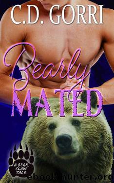 Bearly Mated: A Bear Claw Tale 4 (Bear Claw Tales) by C.D. Gorri