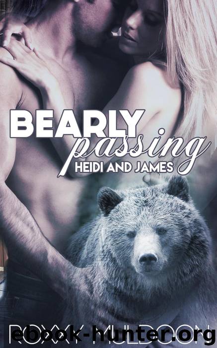 Bearly Passing: Heidi and James by Roxxy Muldoon