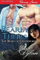 Bearly Theirs [The Bears of Greenspoint 1] (Siren Publishing Ménage Amour) by Maia Dylan