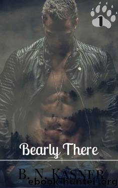 Bearly There (Redwater Shifters Book 1) by B. N. Kasner