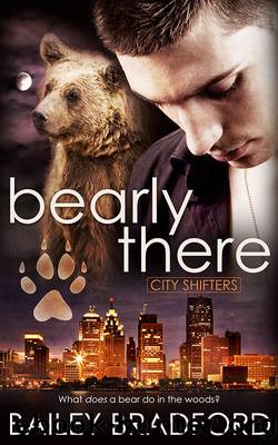Bearly There by Bailey Bradford