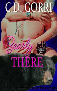 Bearly There: A Bear Claw Tale 2 (Bear Claw Tales) by C.D. Gorri