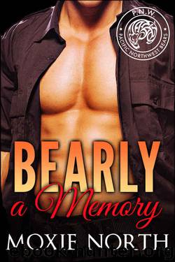 Bearly a Memory: Pacific Northwest Bears: (Shifter Romance) by Moxie North