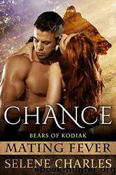 Bears Of Kodiak 01 Chance by Selene Charles