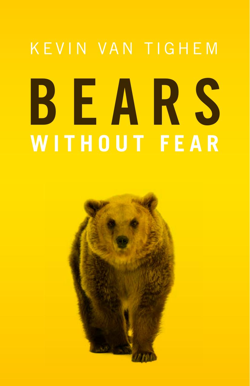 Bears: Without Fear by Kevin Van Tighem