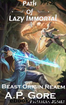 Beast Origin Realm: A WuxiaXianxia Cultivation Novel by A. P. Gore
