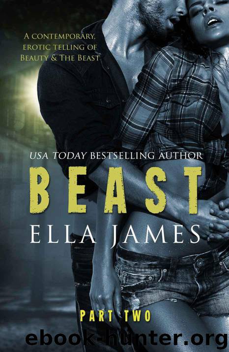 Beast Part 2: An Erotic Fairy Tale by Ella James