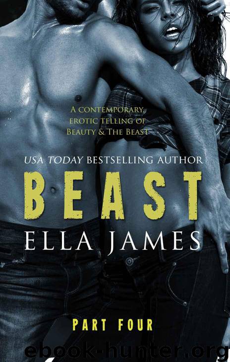 Beast Part 4: An Erotic Fairy Tale by Ella James