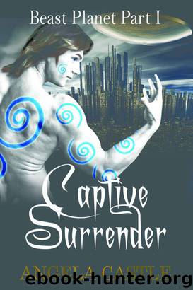 Beast Planet 1: Captive Surrender by Castle Angela
