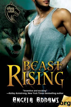 Beast Rising: The Order of the Wolf, Book 7 by Angela Addams