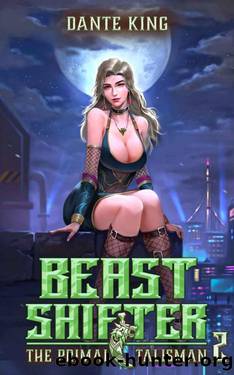 Beast Shifter 2: The Primal Talisman by Dante King