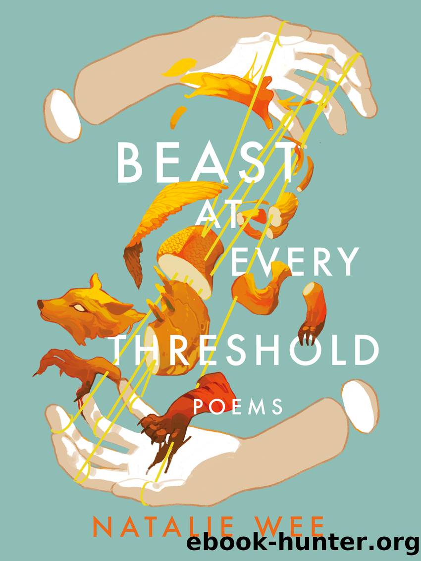 Beast at Every Threshold by Natalie Wee