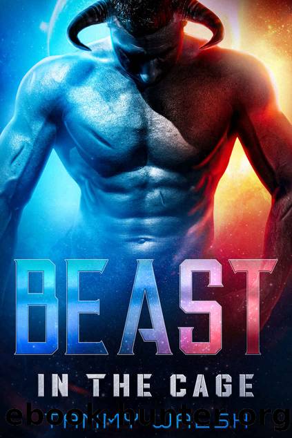 Beast in the Cage: A Scifi Alien Romance by Tammy Walsh