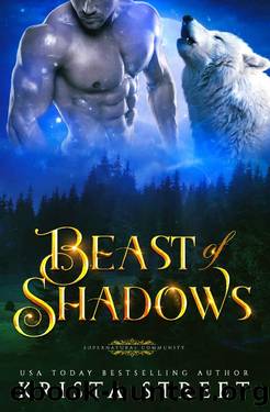 Beast of Shadows: Wolf Shifter Paranormal Romance by Krista Street