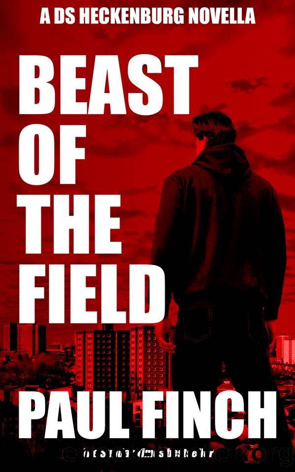 Beast of the Field: A DS Heckenburg Novella by Paul Finch