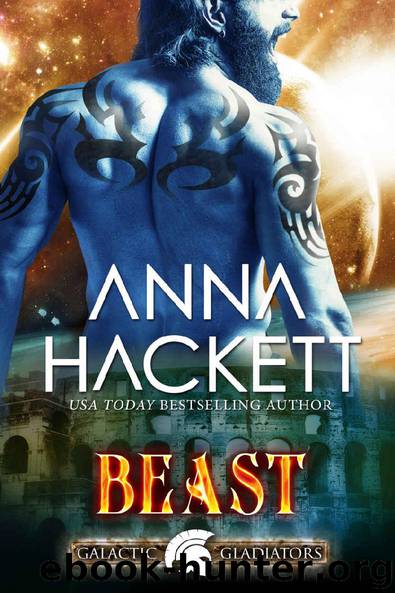 Beast: A Scifi Alien Romance (Galactic Gladiators Book 7) by Anna Hackett