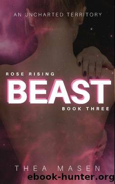 Beast: An Alien Roommate SciFi Romance (Rose Rising Book 3) by Thea Masen