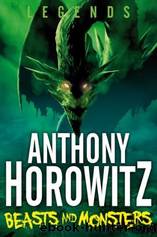 Beasts and Monsters by Horowitz Anthony