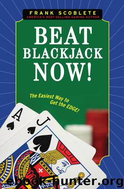 Beat Blackjack Now! by Frank Scoblete