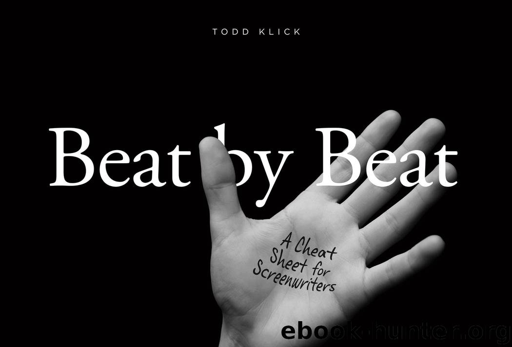 Beat By Beat: A Cheat Sheet for Screenwriters by Klick Todd