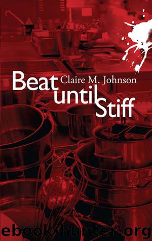Beat Until Stiff by Claire M Johnson