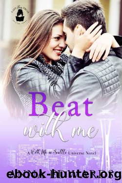 Beat With Me: A With Me in Seattle Universe Novel by Anna Edwards & Lady Boss Press