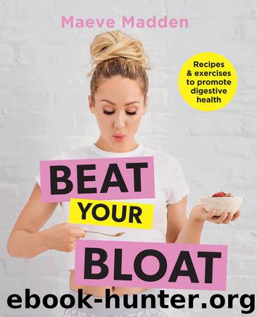 Beat Your Bloat by Maeve Madden