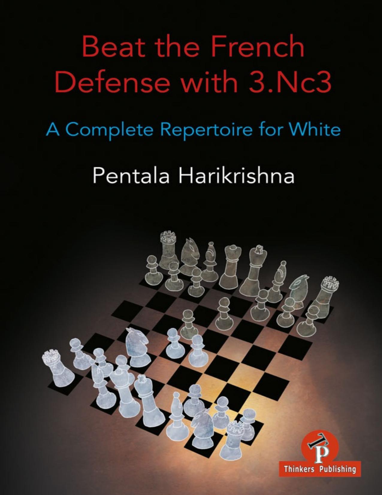 Beat the French Defense with 3.Nc3: A Complete Repertoire for White by Pentala Harikrishna