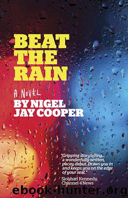 Beat the Rain by Nigel Jay Cooper