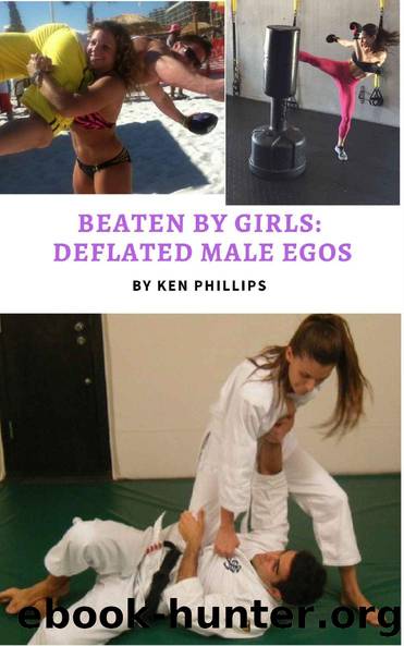 Beaten by Girls: Deflated Male Egos by Ken Phillips