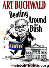 Beating Around the Bush by Buchwald Art