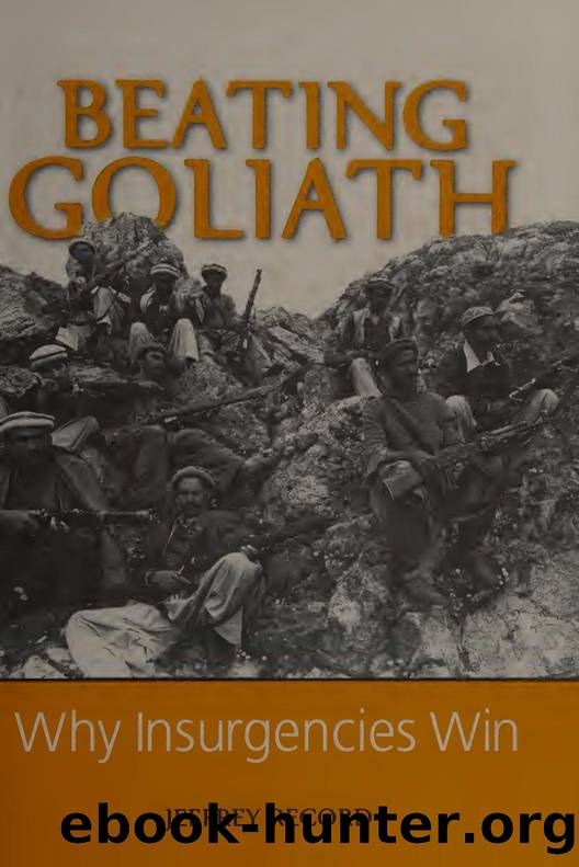 Beating Goliath : why insurgencies win by Record Jeffrey