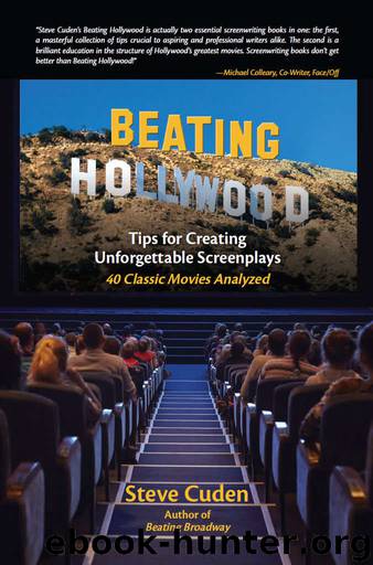 Beating Hollywood: Tips for Creating Unforgettable Screenplays by Steve Cuden