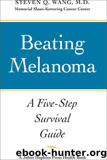 Beating Melanoma by Steven Q. Wang