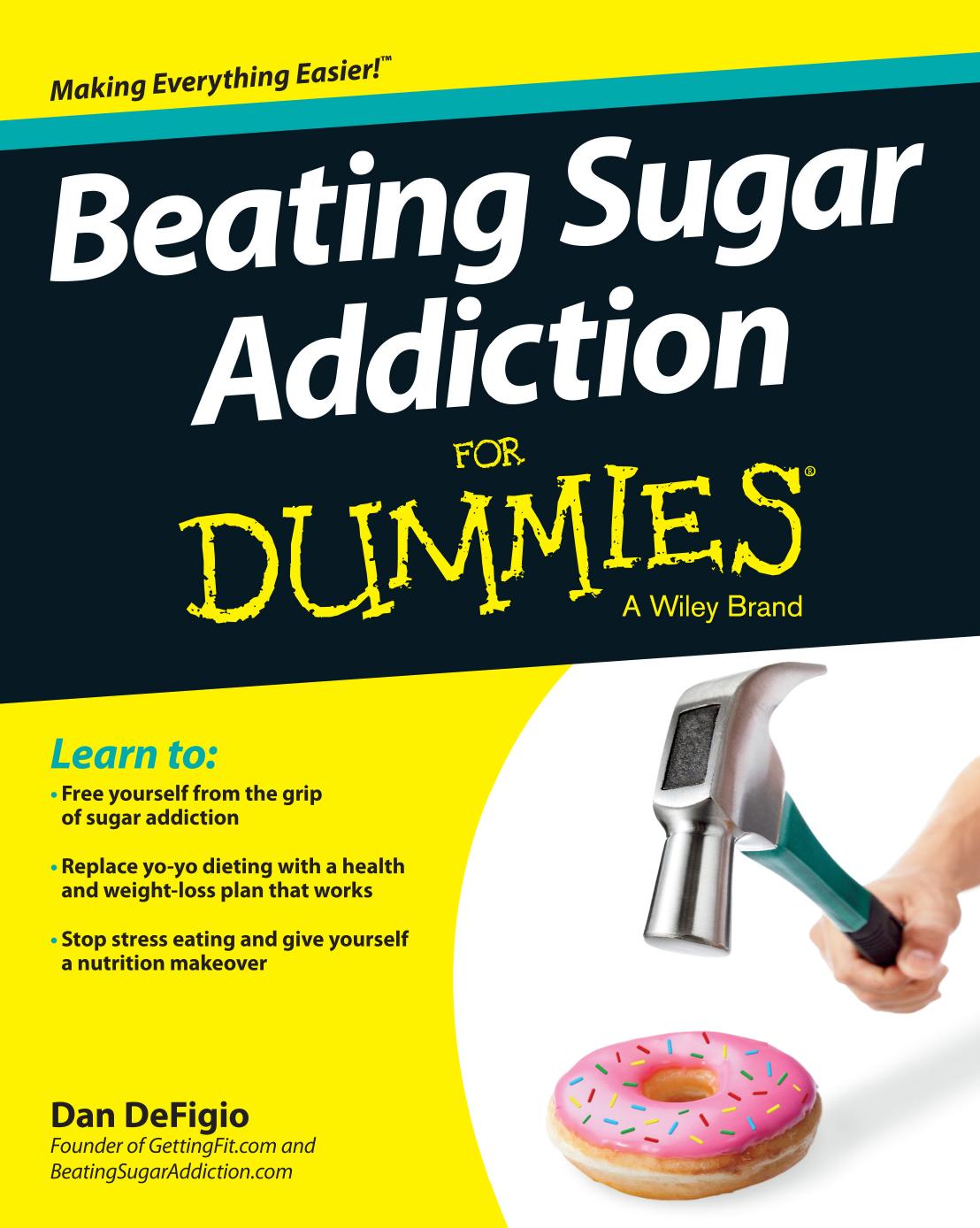 Beating Sugar Addiction For Dummies by Unknow