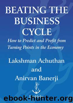 Beating the Business Cycle by Banerji Anirvan. Achuthan Lakshman